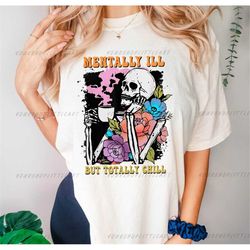 groovy mentally ill but totally chill halloween skeleton shirt, halloween costume skeleton sweatshirt,skeleton shirt, fu