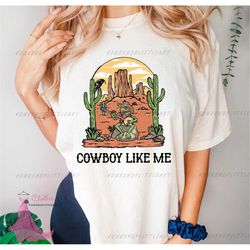 you're a cowboy like me shirt, gift for her, cowboy frog meme tshirt, cowboy like me shirt, westen cowboy cowgirl shirt