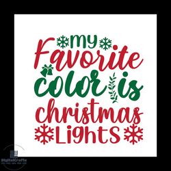 my favorite color is christmas lights svg, christmas svg, favorite color svg