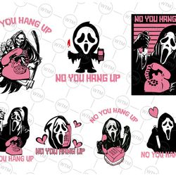 scream ghost face no you hang up first bundle svg, ghost face calling svg, funny halloween svg, png, jpg,dxf,cricut silh
