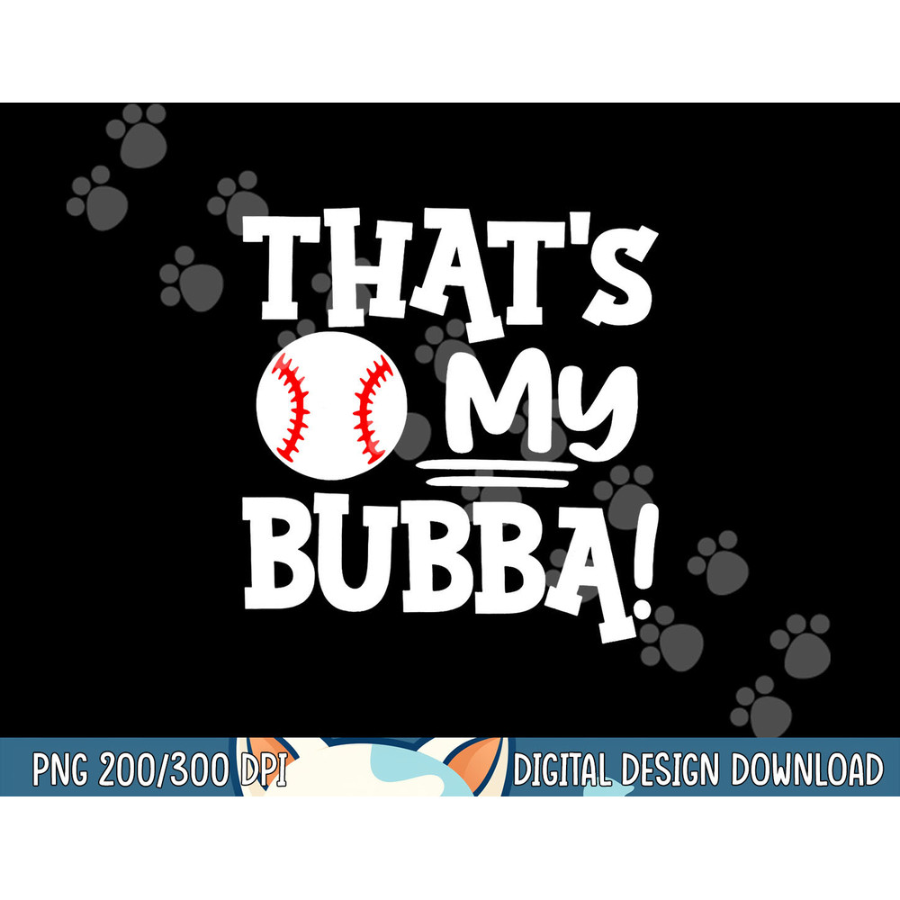 That s My Bubba Funny Baseball Best Bubba Ever png, sublimation.jpg