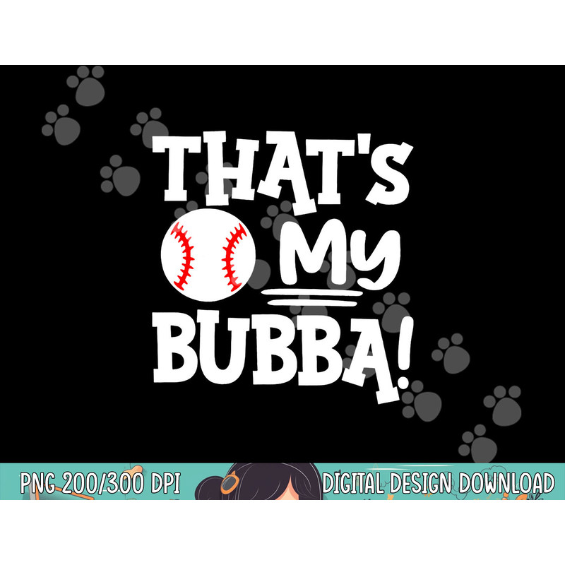 That s My Bubba Funny Baseball Best Bubba Ever png, sublimation.jpg