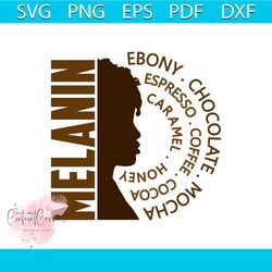 melanin ebony chocolate mocha svg, melanin svg, afro girl svg, black girl svg