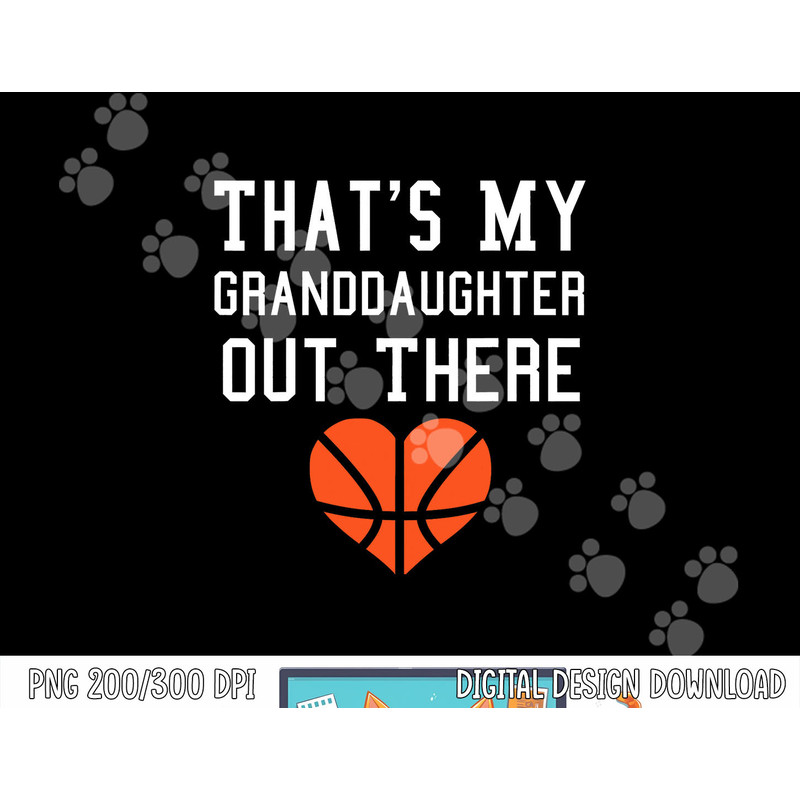 That s My Granddaughter Out There shirt Basketball Grandma png, sublimation copy.jpg