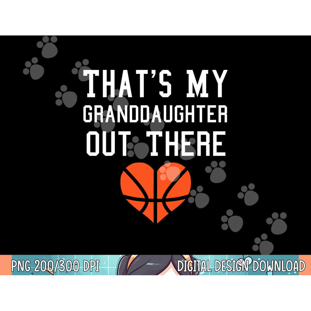 That s My Granddaughter Out There shirt Basketball Grandma png, sublimation.jpg