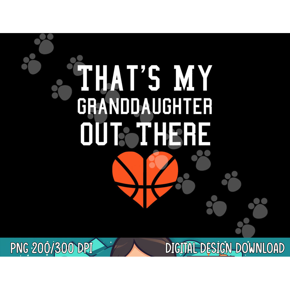That s My Granddaughter Out There shirt Basketball Grandma  png, sublimation copy.jpg