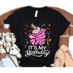 disney cheshire cat it's my birthday shirt, disney alice in wonderland,disneyland family vacation trip birthday unisex a