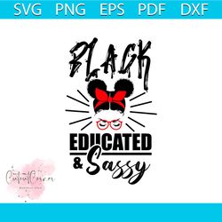 black educated and sassy svg, melanin svg, afro girl svg, black girl svg