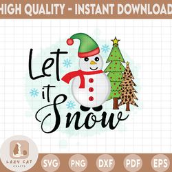 Let It Snow PNG, Merry Christmas png, Christmas Ornament png, Snowflake png, PNG Sublimation Digital Downloads