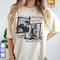 billy joel stevie nick two icons one night t-shirt, billy joel sweatshirt, stevie nick 2023 tee