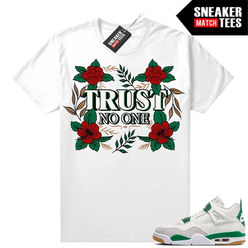 MR-1182023163654-pine-green-4s-to-match-sneaker-match-tees-white-trust-no-image-1.jpg