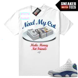 french blue 13s shirts to match sneaker match tees white 'need my cut'