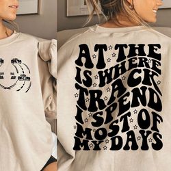 at the track is where i spend most of my days svg, race car svg, racing svg, trendy race svg, trendy motocross svg, tren