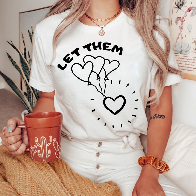 Let Them SVG PNG Mental Health svg for shirt, Svg Cut file Inspirational Quote svg download, Motivational SVG cut file, Self Love svg design - 3.jpg