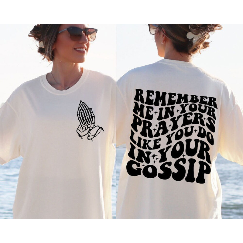 Remember Me In Your Prayers Like You Do In Your Gossip Svg, Christian Svg, Scripture Svg, Inspirational Svg, Sarcastic Svg, Funny Quote Svg - 1.jpg