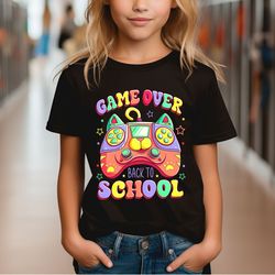 game over shirt, gamer shirt, happy first day of school, back to school, student shirt, gift for kid