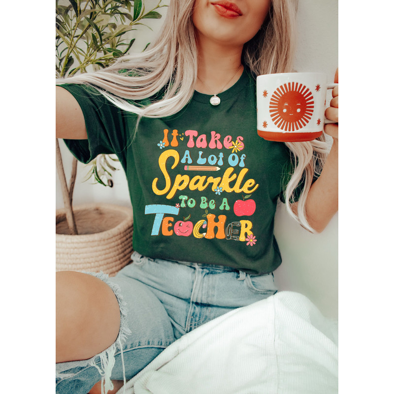 It Takes Lots Of Sparkle To Be A Teacher Shirt, Teacher Shirt, Teacher Life Tee, It Takes Lots of Sparkle Shirt, Gift Tee For Teachers - 2.jpg