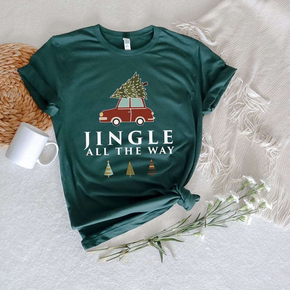 Jingle All The Way Christmas Shirt,Jingle Bells Christmas,Funny Christmas Shirt,Christmas Sweatshirt,Retro Christmas Shirt,Christmas Gifts - 2.jpg