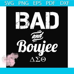 bad and boujee svg, delta sigma theta sorority svg