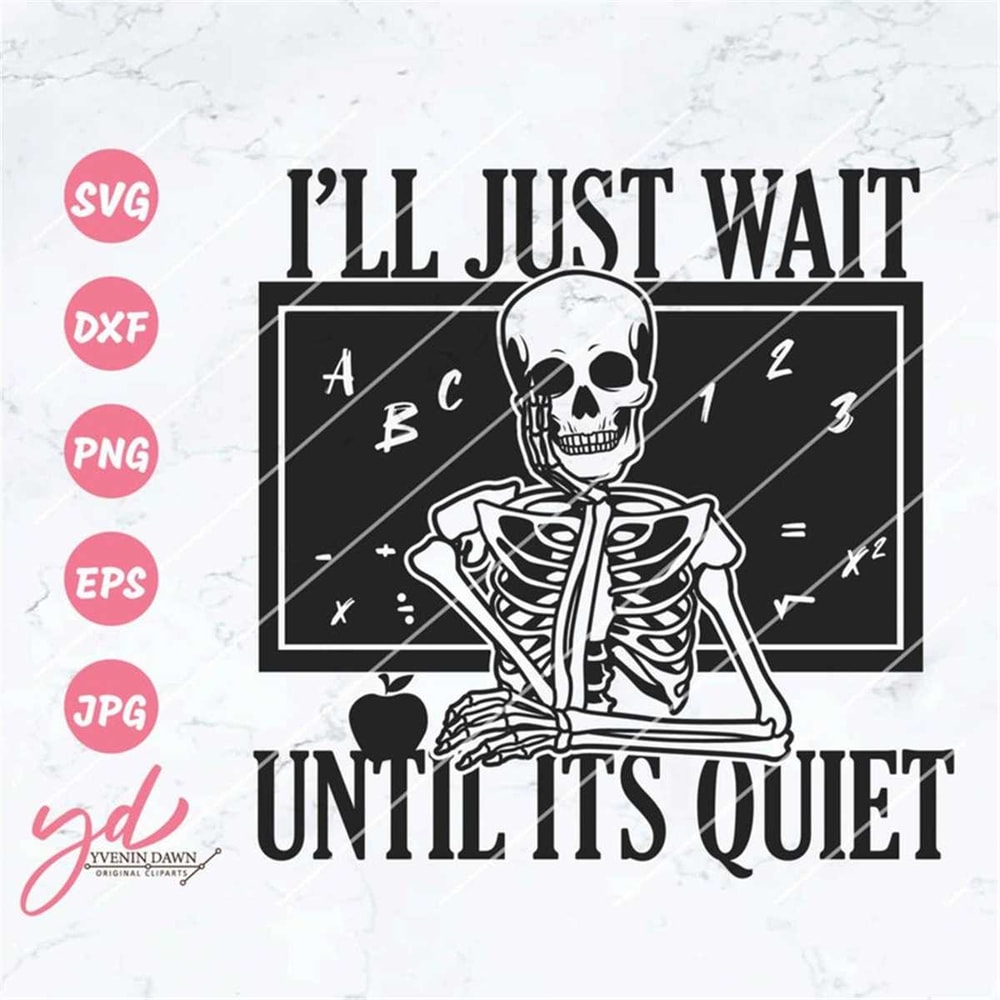 MR-1182023182634-ill-just-wait-til-its-quiet-svg-teacher-svg-image-1.jpg