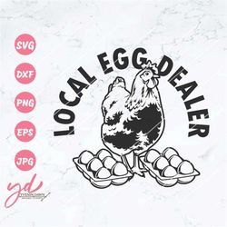local egg dealer svg png | chicken eggs svg | local business svg | support you local egg dealers svg | eggs for sale svg