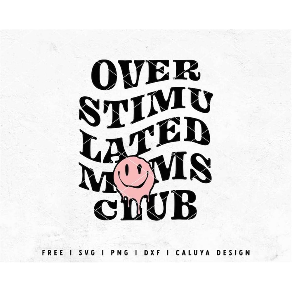 MR-118202318496-overstimulated-moms-club-svg-mothers-day-svg-mom-life-svg-image-1.jpg