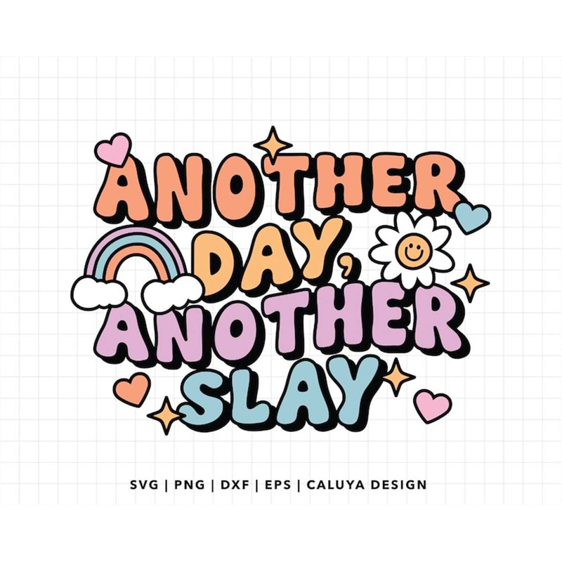 MR-1182023185259-another-day-another-slay-svg-cute-trendy-quote-svg-retro-image-1.jpg