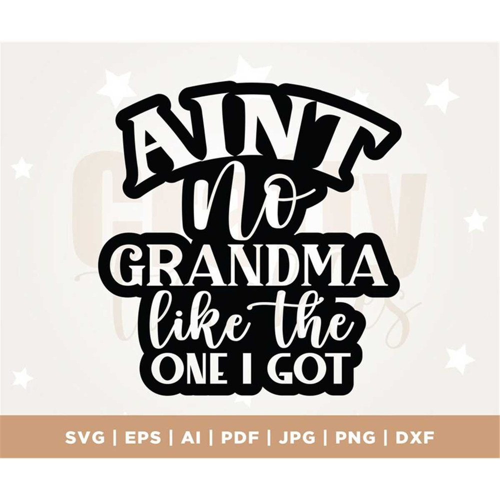 MR-1182023191116-aint-no-grandma-like-the-one-i-got-svg-grandma-svg-image-1.jpg