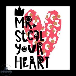 mr steal your heart svg, valentine svg, mr steal svg, heart svg, squit game love svg, valentines quotes svg