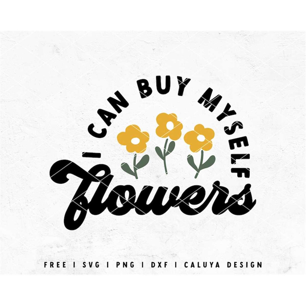 MR-118202319225-i-can-buy-myself-flowers-svg-miley-cyrus-svg-trendy-svg-image-1.jpg