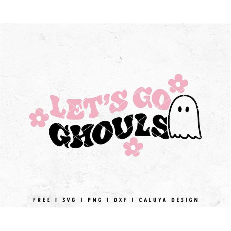 MR-1182023193424-lets-go-ghouls-svg-cute-ghost-svg-cute-halloween-svg-image-1.jpg