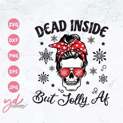 dead inside but jolly af svg | christmas svg | dead inside svg | dead inside skeleton svg | mom life skull svg | happy h