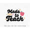 MR-118202320113-made-to-teach-svg-teacher-appreciation-svg-teacher-gift-image-1.jpg