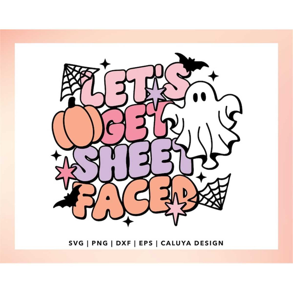 MR-1182023225918-lets-get-sheet-faced-svg-cute-ghost-svg-halloween-ghost-image-1.jpg