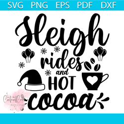 sleigh rides and hot cocoa svg, christmas svg, xmas svg, cocoa svg, christmas gift svg