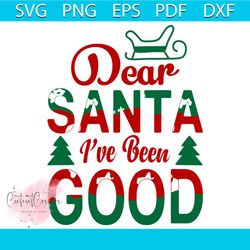 dear santa i've been good svg, christmas svg, santa sleigh svg, santa claus svg
