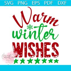 warm winter wishes svg, christmas svg, xmas svg, winter svg, christmas gift svg
