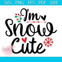 i'm snow cute svg, christmas svg, xmas svg, snow svg, snowflakes svg, christmas vacation svg