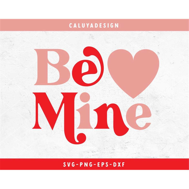 MR-12820232297-be-mine-svg-retro-valentines-day-svg-valentines-image-1.jpg