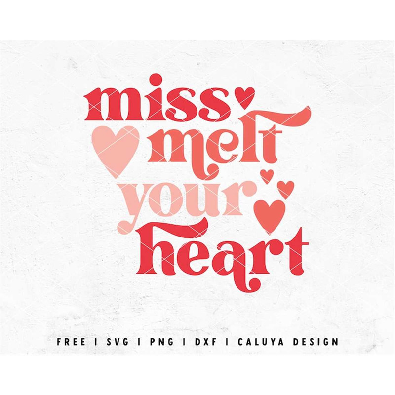 MR-12820233187-baby-girl-valentines-day-svg-miss-melt-your-heart-svg-image-1.jpg
