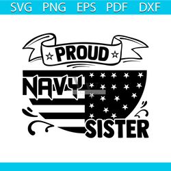 proud navy sister svg, veteran svg, military svg, navy svg, american flag svg, us army svg