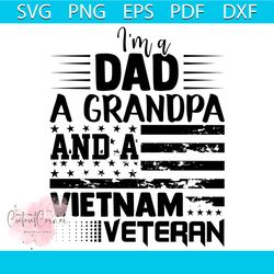 i'm a dad a grandpa and a vietnam veteran svg, veteran svg, dad svg, grandpasvg