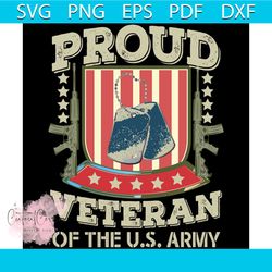 proud veteran of the us army svg, veteran svg, military svg, world war svg, american flag svg