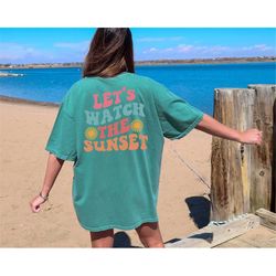 comfort colors let's watch the sunset t-shirt, summer shirt, retro beach shirt, sunset t-shirt, beach lover shirt , suns