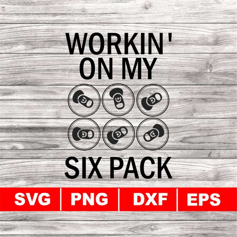 MR-128202381729-working-on-my-six-pack-svg-png-dxf-eps-fathers-day-image-1.jpg