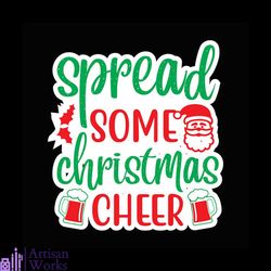 spread some christmas cheer svg, christmas svg, christmas cheer svg