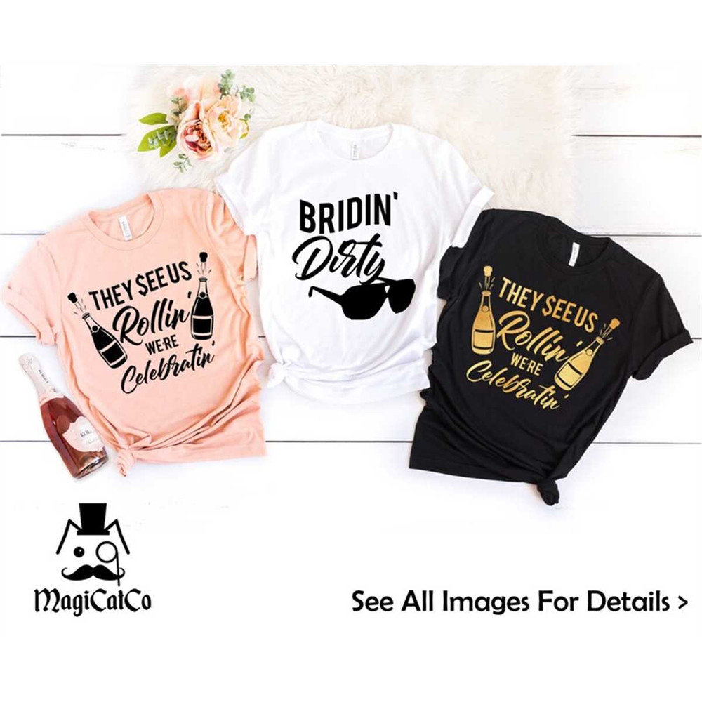 MR-128202382831-funny-bachelorette-party-shirts-bridin-dirty-shirt-they-see-image-1.jpg