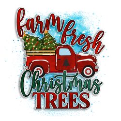 christmas svg, christmas truck png, christmas tree png, christmas holiday, xmas png, christmas sublimation, christmas or