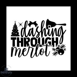 dashing through merlot svg, christmas svg, christmas quotes svg