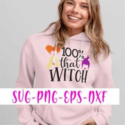 100 percent that witch svg, halloween svg, halloween witch svg, witches hair svg, instant download, sanderson sisters sv